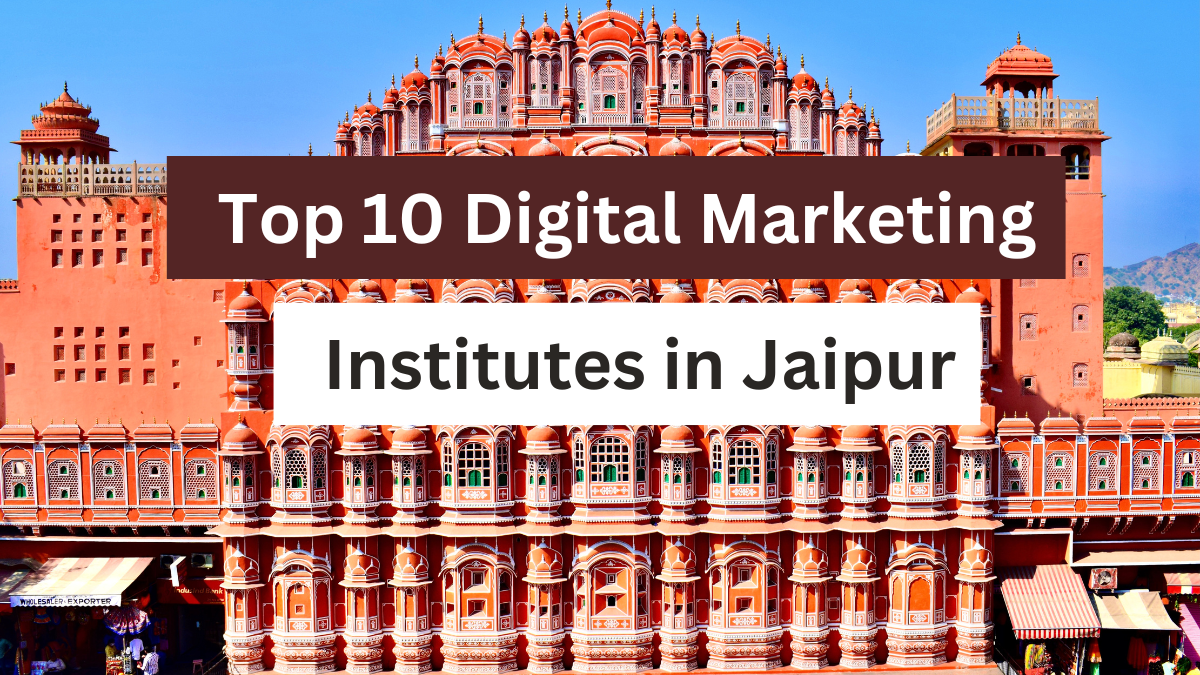 top 10 digital marketing institutes in Jaipur