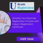 Simplify Your Business Registration Process with Udyam Registration Certificate